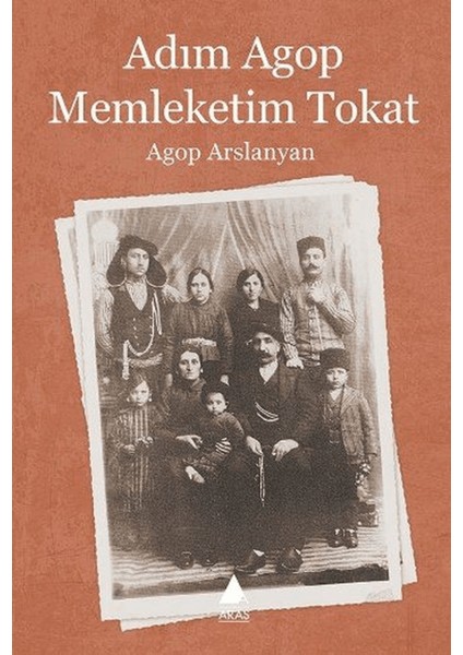 Adım Agop Memleketim Tokat