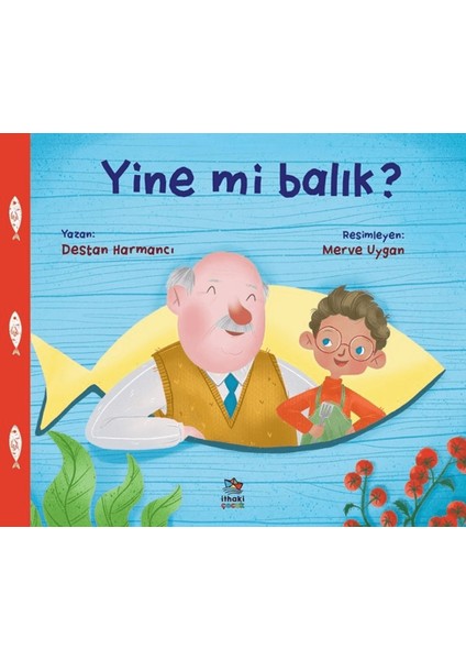 Yine Mi Balık?