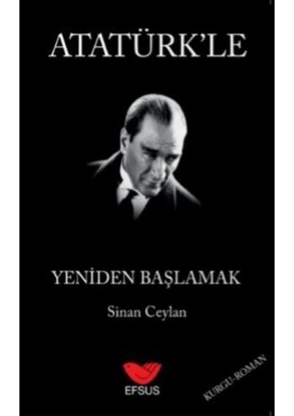 Atatürk'le Yeniden Başlamak
