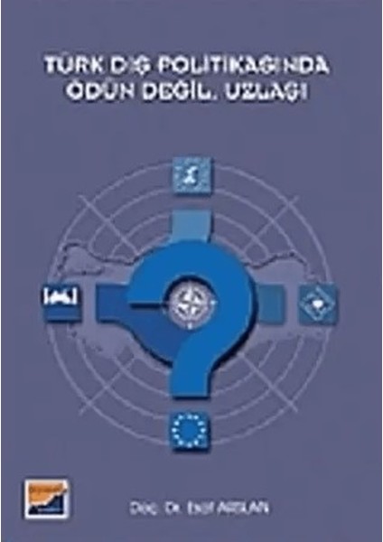 Türk Dış Politikasında Ödün Değil, Uzlaşı