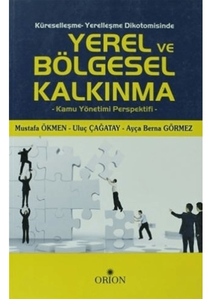 Küreselleşme - Yerelleşme Dikotomisinde Yerel ve Bölgesel Kalkınma