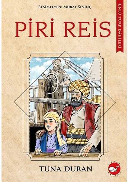 Piri Reis - Ünlü Türk Dahileri