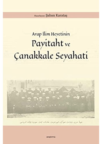 Arap Ilim Heyetinin Payitaht ve Çanakkale Seyahati