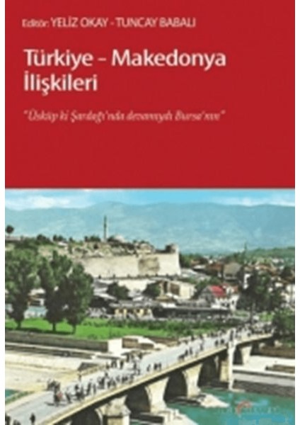 Türkiye - Makedonya Ilişkileri