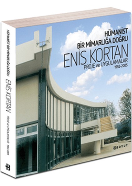 Hümanist Bir Mimarlığa Doğru Enis Kortan