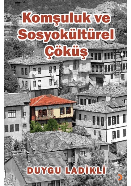 Komşuluk ve Sosyokültürel Çöküş
