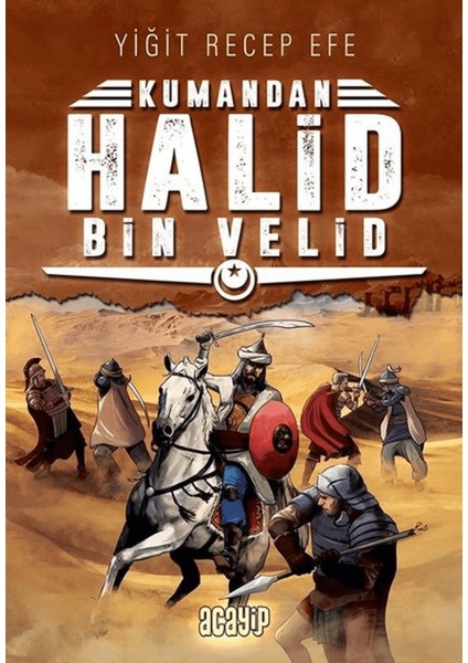 Halid Bin Velid: Kumandan 10
