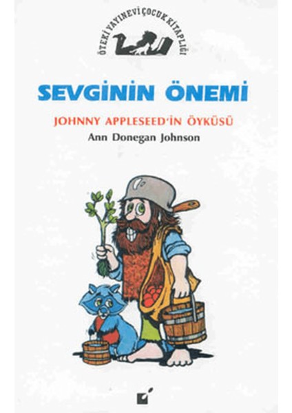 Sevginin Önemi - Jonny Appleseed'in Öyküsü
