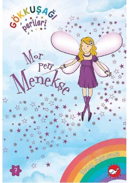 Gökkuşağı Perileri 7 - Mor Peri Menekşe
