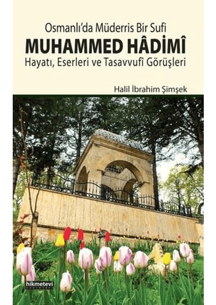 Osmanlı’da Müderris Bir Sufi: Muhammed Hadimi