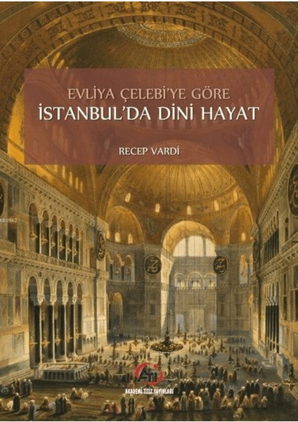 Evliya Çelebi'ye Göre Istanbul'da Dini Hayat