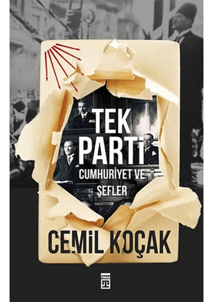 Tek Parti - Cumhuriyet ve Şefler