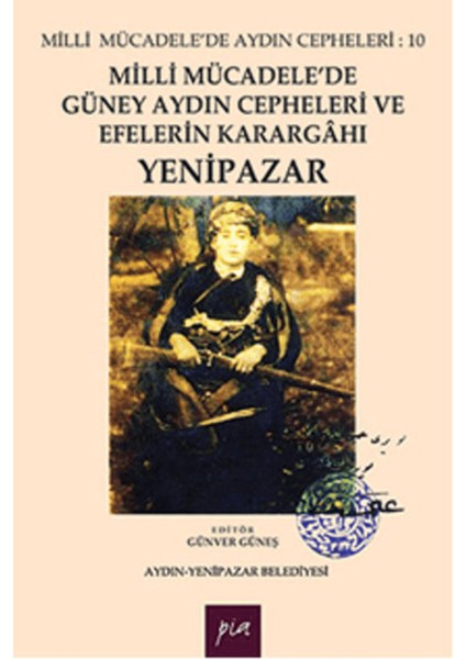 Milli Mücadele'de Güney Aydın Cepheleri ve Efelerin Karargahı Yenipazar