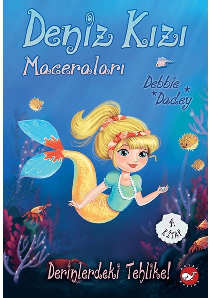 Deniz Kızı Maceraları 4. Kitap Derinlerdeki Tehlike!