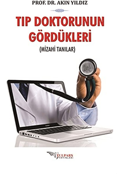 Tıp Doktorunun Gördükleri