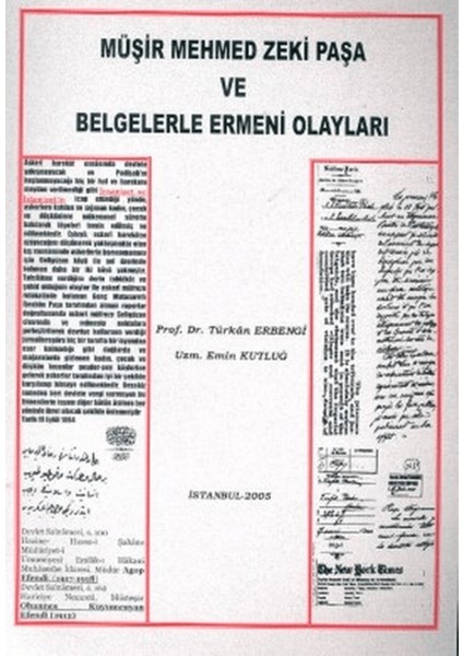 Müşir Mehmed Zeki Paşa ve Belgelerle Ermeni Olayları