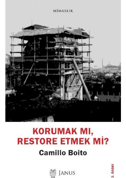 Korumak Mı, Restore Etmek Mi?