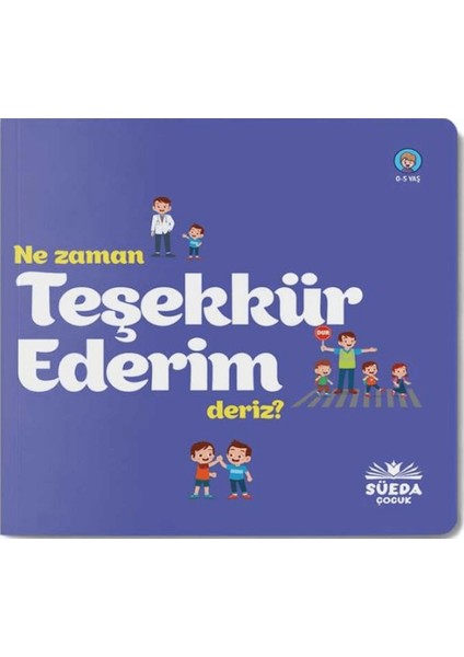 Ne Zaman Teşekkür Ederiz