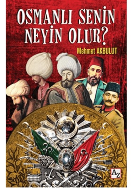 Osmanlı Senin Neyin Olur?