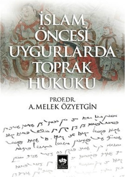 Islam Öncesi Uygurlarda Toprak Hukuku