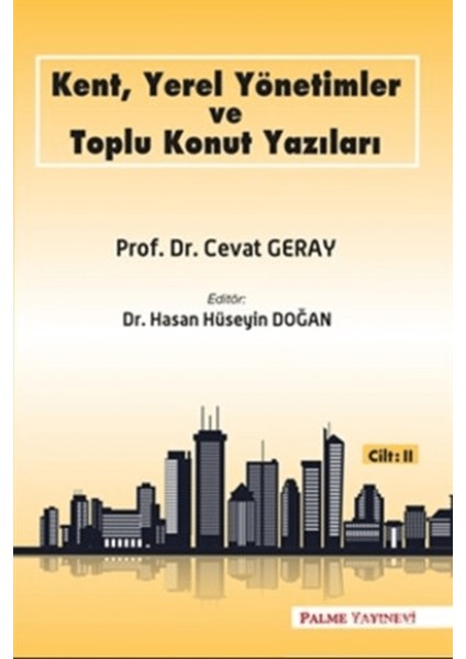 Kent, Yerel Yönetimler ve Toplu Konut Yazıları (Cilt 2)
