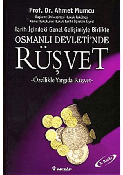 Tarih Içindeki Genel Gelişimiyle Birlikte Osmanlı Devleti’nde Rüşvet