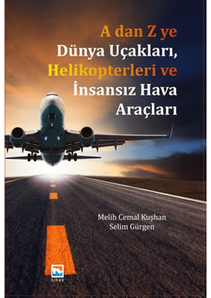 A Dan Z Ye Dünya Uçakları, Helikopterleri ve Insansız Hava Araçları