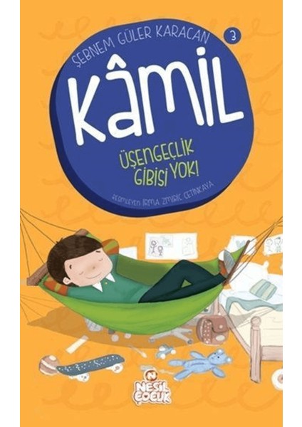 Kamil 3 - Üşengeçlik Gibisi Yok!