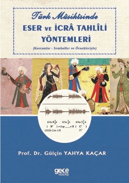 Türk Musikisinde Eser ve Icra Tahlili Yöntemleri