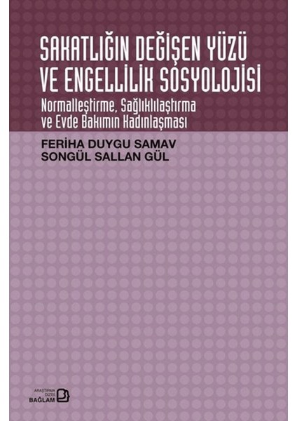 Sakatlığın Değişen Yüzü ve Engellilik Sosyolojisi