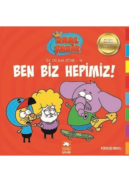 Ben Biz Hepimiz! - Kral Şakir Ilk Okuma Kitabı 16