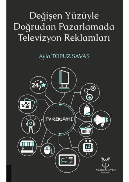 Değişen Yüzüyle Doğrudan Pazarlamada Televizyon Reklamları