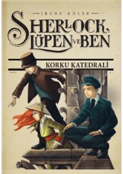 Sherlock Lüpen ve Ben 4: Korku Katedrali
