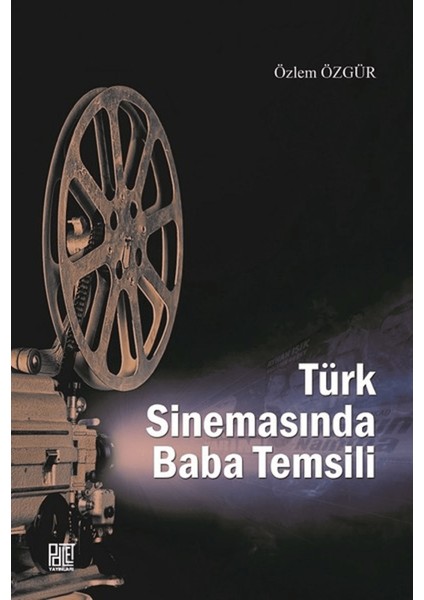 Türk Sinemasında Baba Temsili