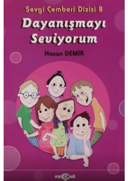 Dayanışmayı Seviyorum - Sevgi Çemberi Dizisi 8