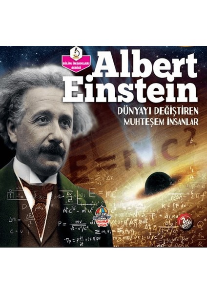 Albert Einstein - Dünyayı Değiştiren Muhteşem Insanlar
