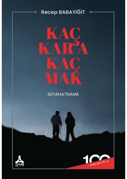 Kaç Kar’a Kaç Mak (Seyahatname)