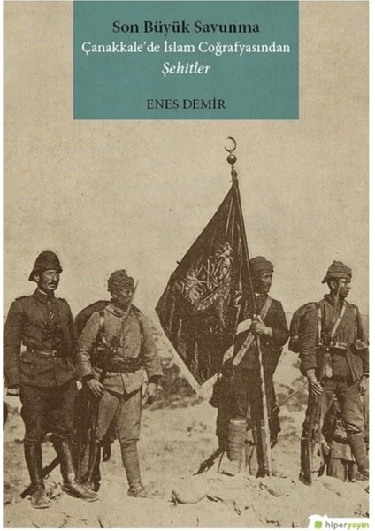 Son Büyük Savunma Çanakkale’de Islam Coğrafyasından Şehitler