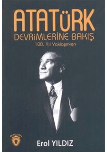 Atatürk Devrimlerine Bakış