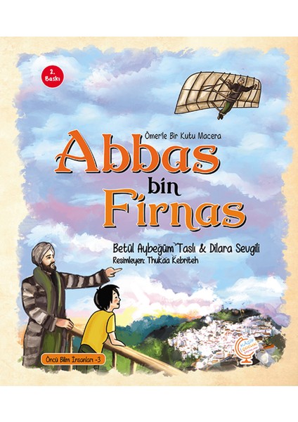 Ömer'le Bir Kutu Macera: Abbas Bin Firnas