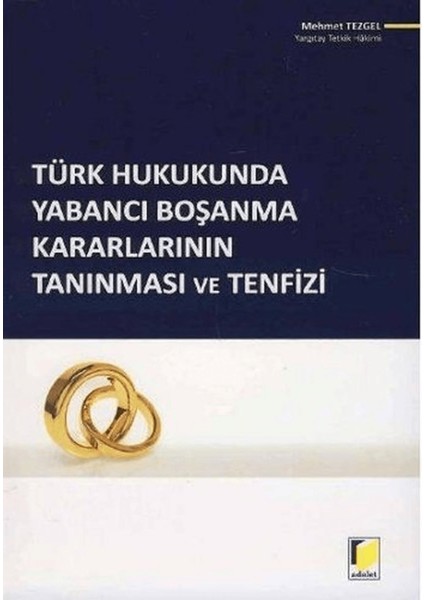 Türk Hukukunda Yabancı Boşanma Kararlarının Tanınması ve Tenfizi