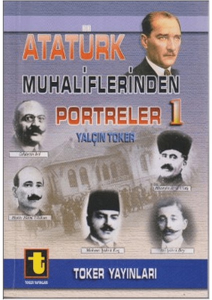 Atatürk Muhaliflerinden Portreler 1