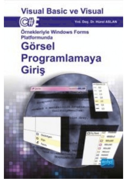 Görsel Programlamaya Giriş : Visual Basic ve Visual C#