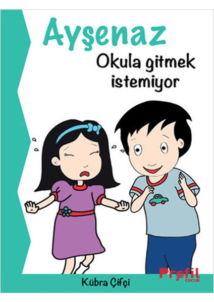 Ayşenaz Okula Gitmek Istemiyor
