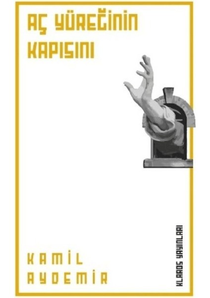Aç Yüreğinin Kapısını