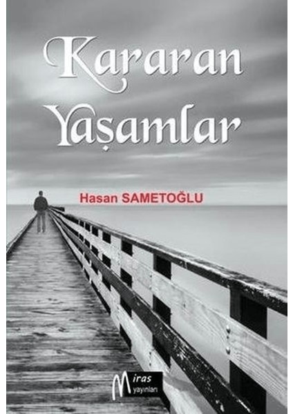 Kararan Yaşamlar