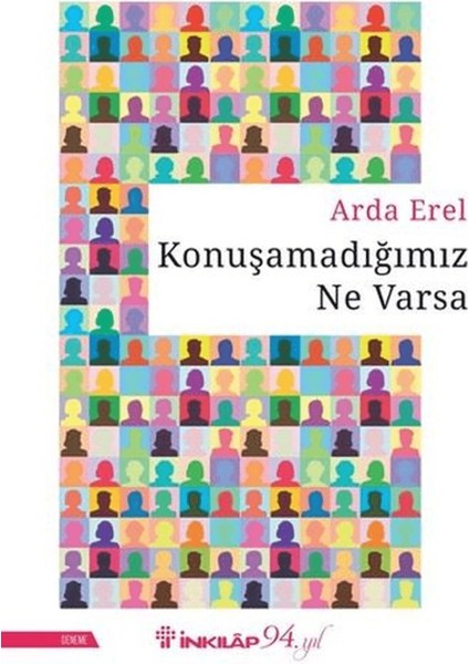 Konuşamadığımız Ne Varsa