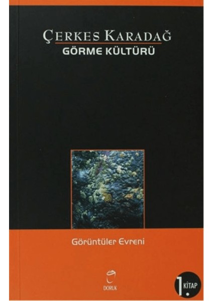 Görme Kültürü 1. Kitap - Görüntüler Evreni