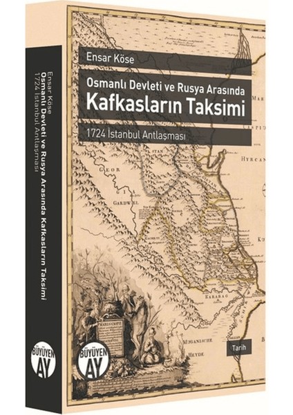 Osmanlı Devleti ve Rusya Arasında Kafkasların Taksimi