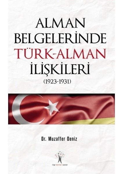 Alman Belgelerinde Türk-Alman Ilişkileri (1923-1931)
